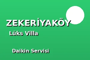 Zekeriyaköy Daikin Servisi - Villa Klima